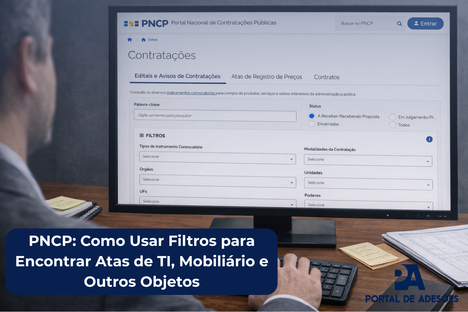 PNCP: Como Usar Filtros para Encontrar Atas de TI, Mobiliário e Outros Objetos